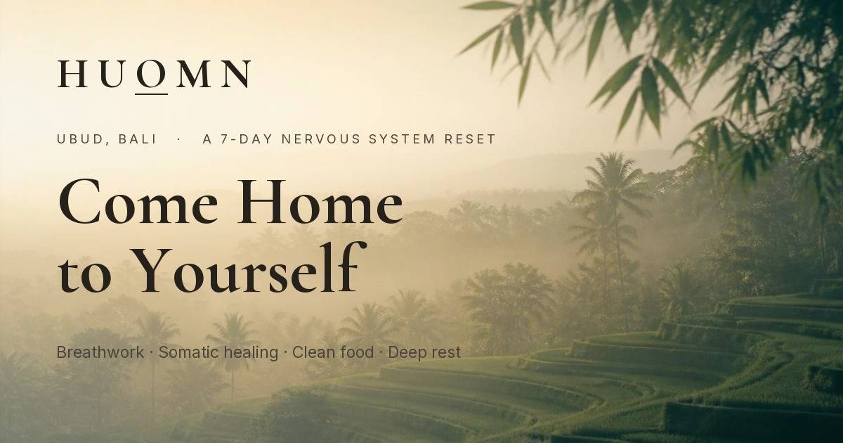 Humoun A Place to Come Home to Yourself — HUOMN, Bali | HUOMN